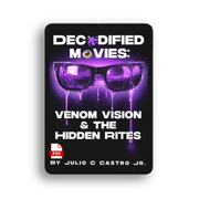 Decodified Movies: Venom Vision & Hidden Rites By Julio Castro
